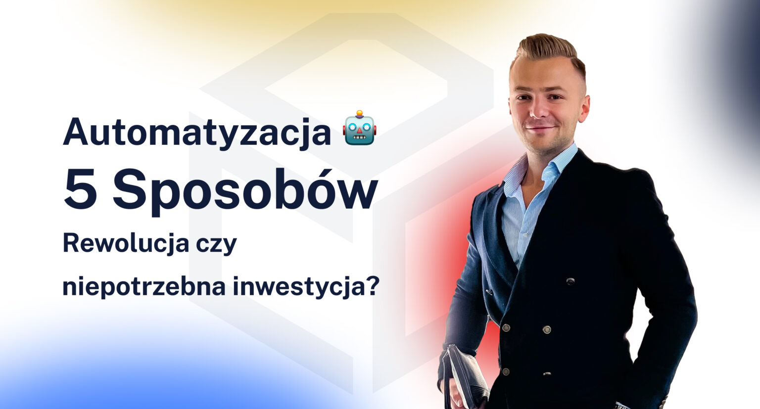 5 Sposobów Na Wykorzystanie Automatyzacji 🤖 W Twojej Firmie Rewolucja Czy Niepotrzebna 9442